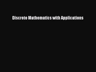 (PDF Download) Discrete Mathematics with Applications PDF