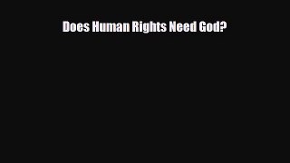 [PDF Download] Does Human Rights Need God? [PDF] Online