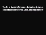 (PDF Download) The Art of Memory Forensics: Detecting Malware and Threats in Windows Linux