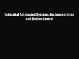 (PDF Download) Industrial Automated Systems: Instrumentation and Motion Control Read Online