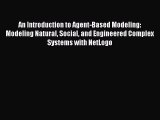 (PDF Download) An Introduction to Agent-Based Modeling: Modeling Natural Social and Engineered