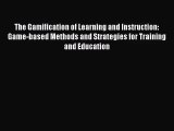 (PDF Download) The Gamification of Learning and Instruction: Game-based Methods and Strategies