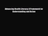 [PDF Download] Advancing Health Literacy: A Framework for Understanding and Action [PDF] Full