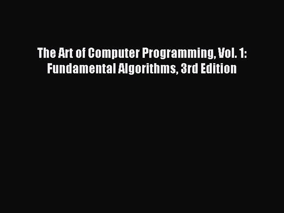 (PDF Download) The Art of Computer Programming Vol. 1: Fundamental Algorithms 3rd Edition Read