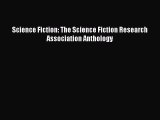 [PDF Download] Science Fiction: The Science Fiction Research Association Anthology [Read] Full