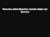 [PDF Download] Minorities within Minorities: Equality Rights and Diversity [Read] Online
