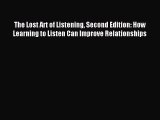 (PDF Download) The Lost Art of Listening Second Edition: How Learning to Listen Can Improve