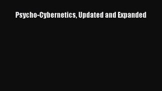 (PDF Download) Psycho-Cybernetics Updated and Expanded PDF
