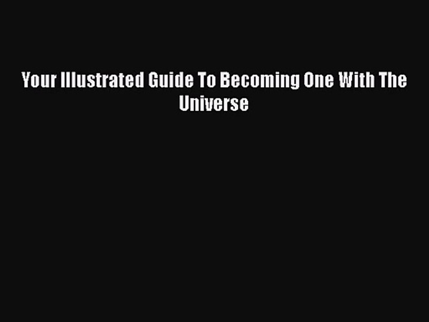 Pdf Download Your Illustrated Guide To Becoming One With The Universe Pdf - 