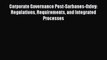Corporate Governance Post-Sarbanes-Oxley: Regulations Requirements and Integrated Processes