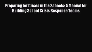 [PDF Download] Preparing for Crises in the Schools: A Manual for Building School Crisis Response