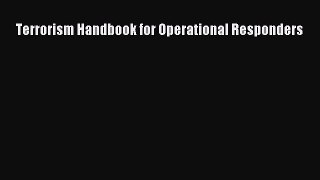 [PDF Download] Terrorism Handbook for Operational Responders [PDF] Online