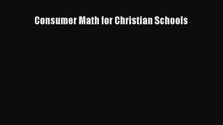 (PDF Download) Consumer Math for Christian Schools Read Online