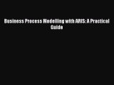 [PDF Download] Business Process Modelling with ARIS: A Practical Guide [Read] Online