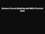 [PDF Download] Business Process Modelling with ARIS: A Practical Guide [PDF] Full Ebook