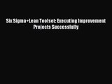 [PDF Download] Six Sigma Lean Toolset: Executing Improvement Projects Successfully [Download]