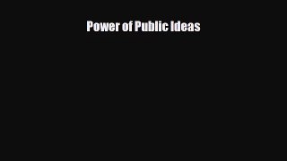 [PDF Download] Power of Public Ideas [PDF] Full Ebook