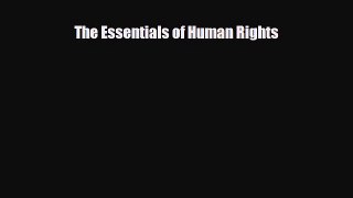 [PDF Download] The Essentials of Human Rights [Read] Full Ebook