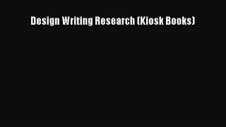 [PDF Download] Design Writing Research (Kiosk Books) [PDF] Online