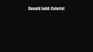 [PDF Download] Donald Judd: Colorist [Read] Full Ebook