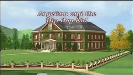 Angelina Ballerina: Angelina and the Hip Hop Kid