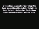 (PDF Download) William Shakespeare's Star Wars Trilogy: The Royal Imperial Boxed Set: Includes