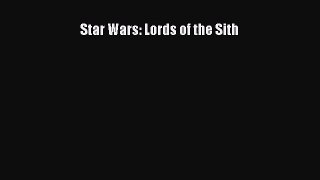 (PDF Download) Star Wars: Lords of the Sith Download