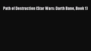(PDF Download) Path of Destruction (Star Wars: Darth Bane Book 1) PDF