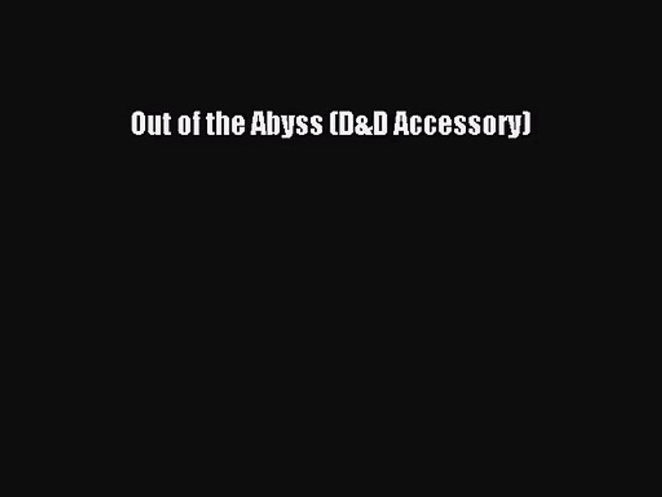 (PDF Download) Out of the Abyss (D&D Accessory) Read Online