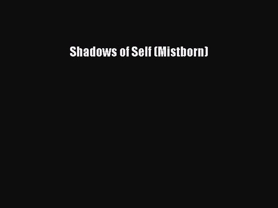 (PDF Download) Shadows of Self (Mistborn) PDF
