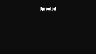(PDF Download) Uprooted Download