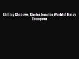 (PDF Download) Shifting Shadows: Stories from the World of Mercy Thompson Download