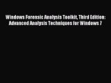 (PDF Download) Windows Forensic Analysis Toolkit Third Edition: Advanced Analysis Techniques