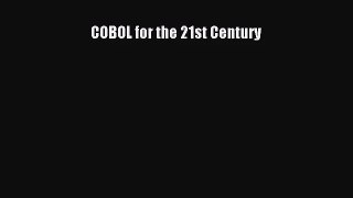 (PDF Download) COBOL for the 21st Century Read Online