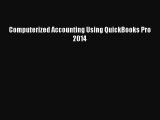 (PDF Download) Computerized Accounting Using QuickBooks Pro 2014 Read Online