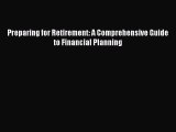 [PDF Download] Preparing for Retirement: A Comprehensive Guide to Financial Planning [Download]