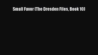 (PDF Download) Small Favor (The Dresden Files Book 10) Download