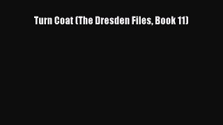 (PDF Download) Turn Coat (The Dresden Files Book 11) Read Online