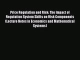 Price Regulation and Risk: The Impact of Regulation System Shifts on Risk Components (Lecture
