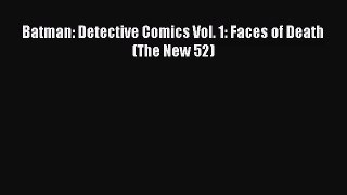(PDF Download) Batman: Detective Comics Vol. 1: Faces of Death (The New 52) Download