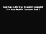 (PDF Download) Hard Contact: Star Wars (Republic Commando) (Star Wars: Republic Commando Book