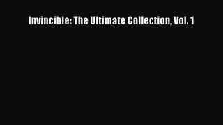 (PDF Download) Invincible: The Ultimate Collection Vol. 1 Download