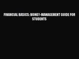 [PDF Download] FINANCIAL BASICS: MONEY-MANAGEMENT GUIDE FOR STUDENTS [PDF] Online