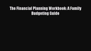 (PDF Download) The Financial Planning Workbook: A Family Budgeting Guide Download