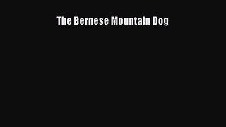 The Bernese Mountain Dog Read Online PDF