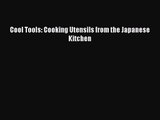 Cool Tools: Cooking Utensils from the Japanese Kitchen  Free PDF