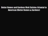 Better Homes and Gardens Wok Cuisine: Oriental to American (Better Homes & Gardens)  Free Books