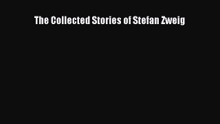 (PDF Download) The Collected Stories of Stefan Zweig Download