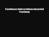 [PDF Download] Practitioners Guide to Evidence Based Golf Psychology [Read] Online