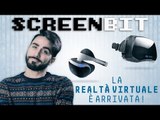 L'OCULUS RIFT spiegato a vostra NONNA - #ScreenBit